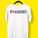 NoExcuses Premium White T-Shirt